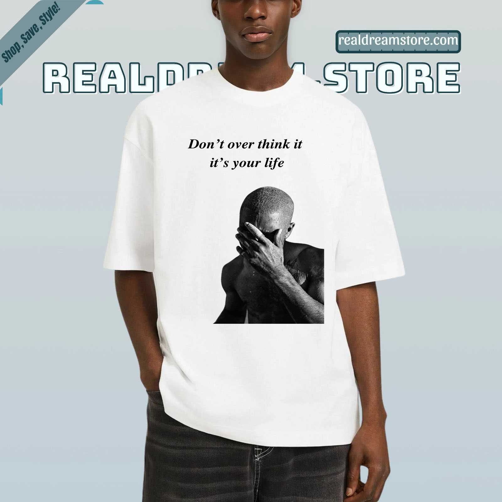 Dont Over Think It Frank Ocean Tee - Frank Ocean Edition Tee Dont Over Think It Frank Ocean Tee - Frank Ocean Edition Tee